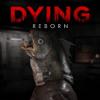 Dying: Reborn